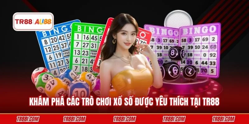 Khám phá các trò chơi xổ số được yêu thích tại TR88